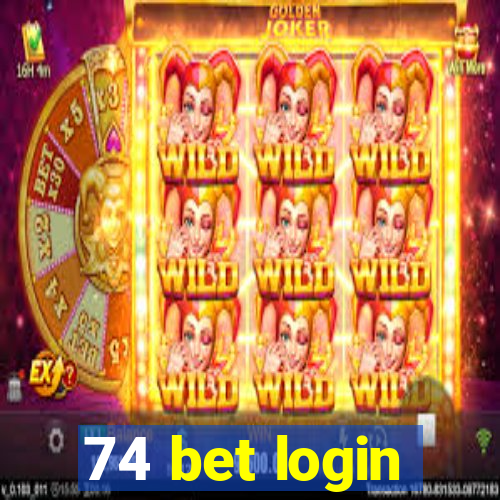 74 bet login