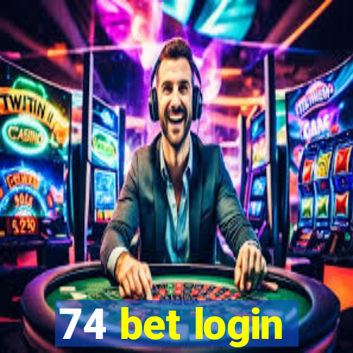 74 bet login