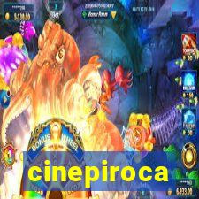 cinepiroca