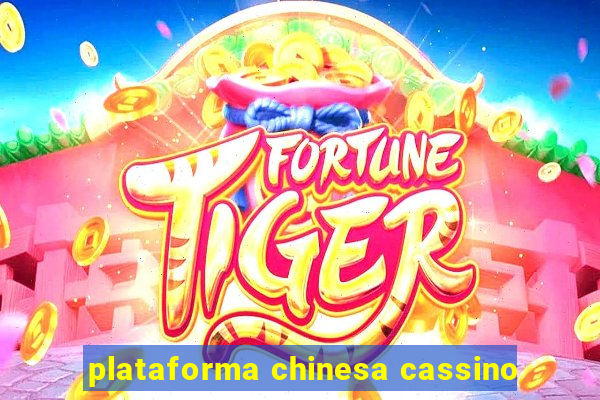 plataforma chinesa cassino