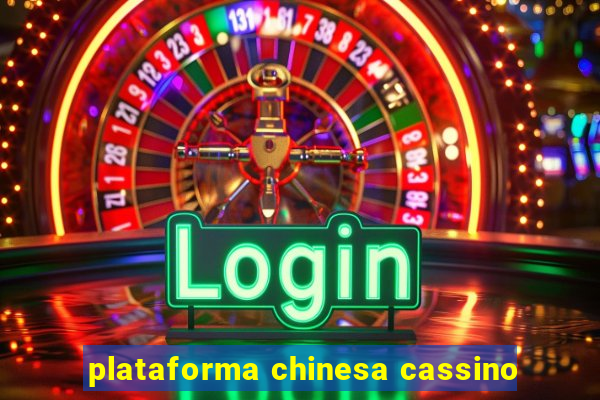 plataforma chinesa cassino