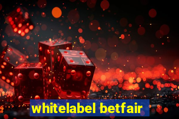 whitelabel betfair