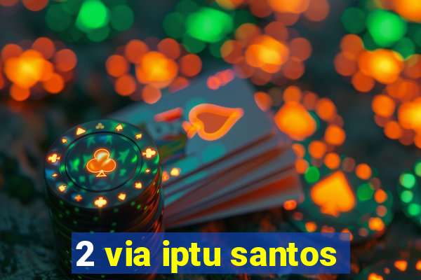 2 via iptu santos