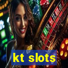 kt slots