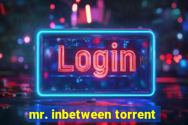 mr. inbetween torrent