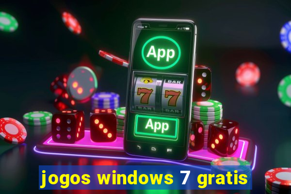 jogos windows 7 gratis