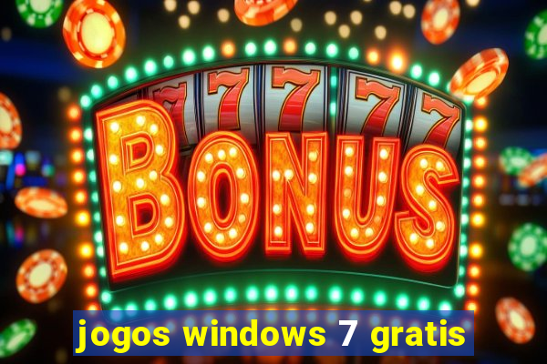 jogos windows 7 gratis