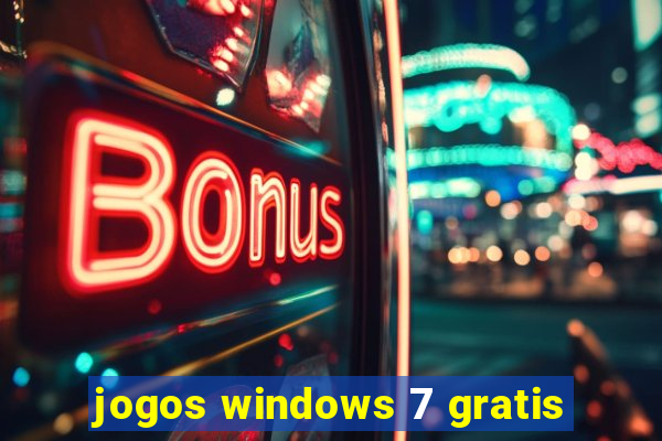 jogos windows 7 gratis