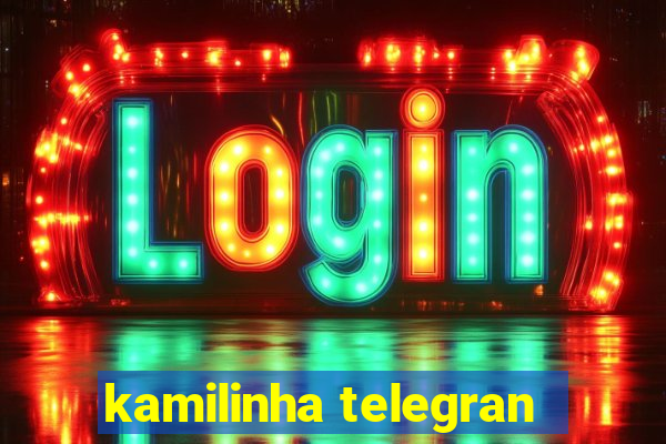 kamilinha telegran