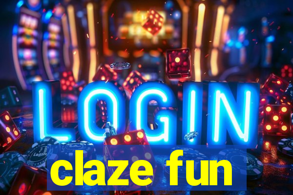 claze fun