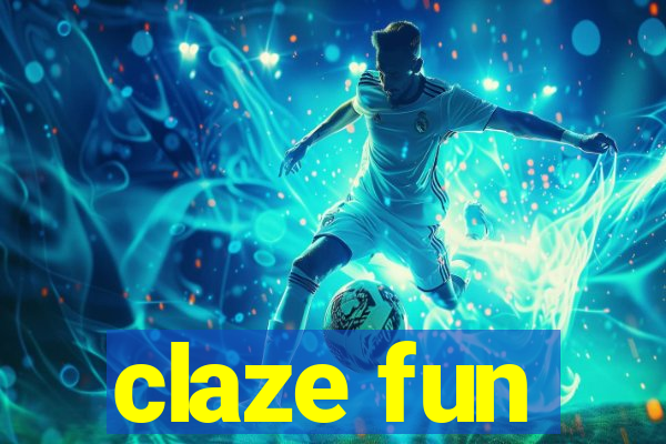 claze fun