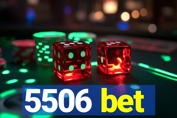 5506 bet