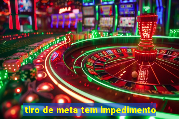 tiro de meta tem impedimento