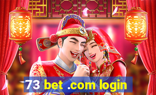 73 bet .com login