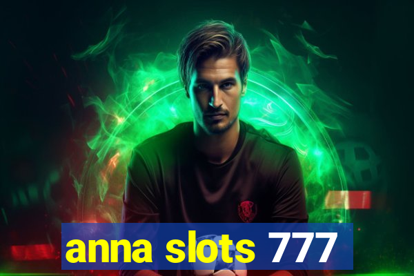 anna slots 777