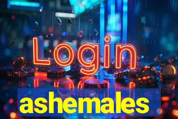 ashemales