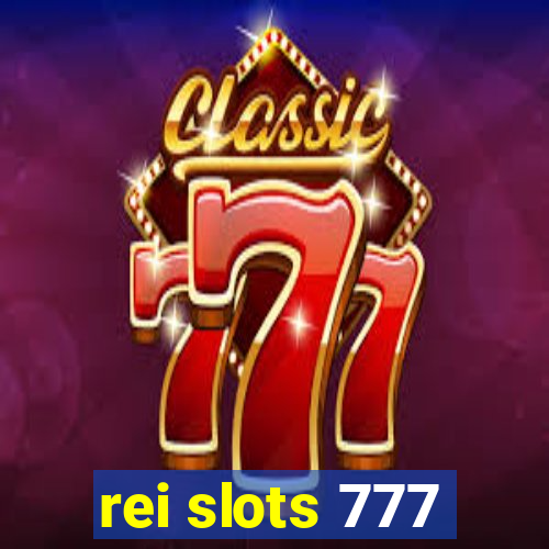 rei slots 777