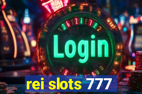 rei slots 777