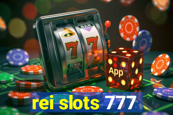 rei slots 777