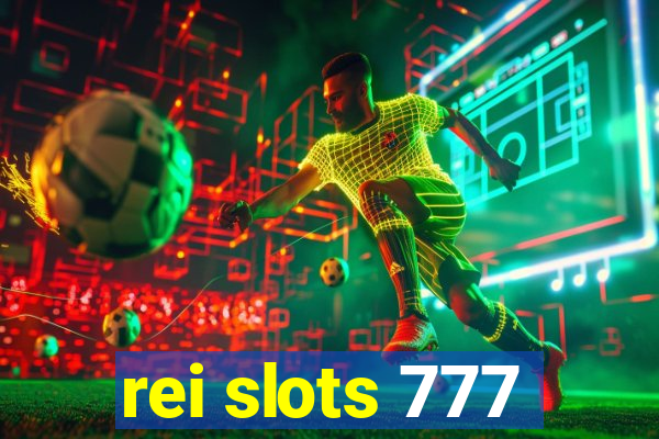 rei slots 777