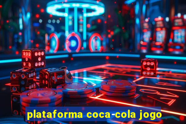 plataforma coca-cola jogo