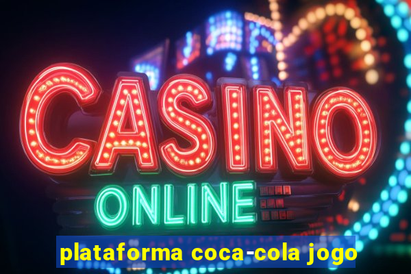 plataforma coca-cola jogo