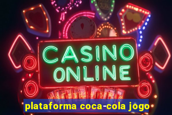 plataforma coca-cola jogo