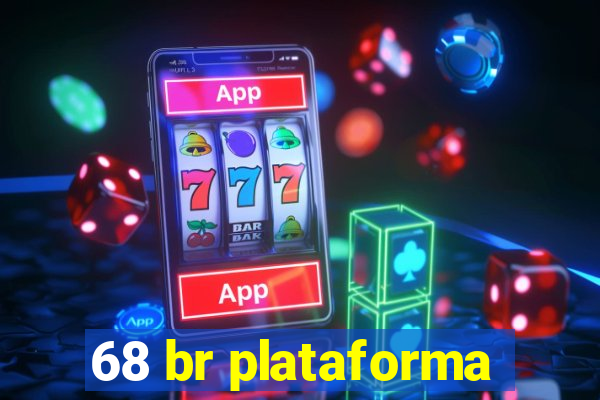 68 br plataforma