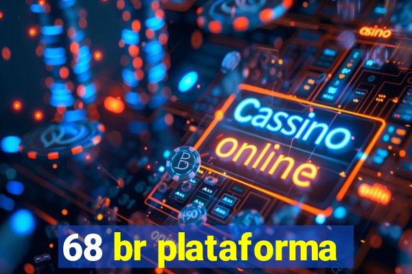 68 br plataforma