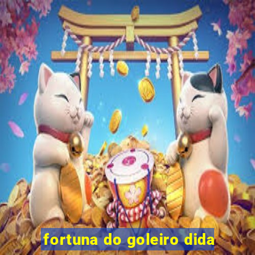 fortuna do goleiro dida