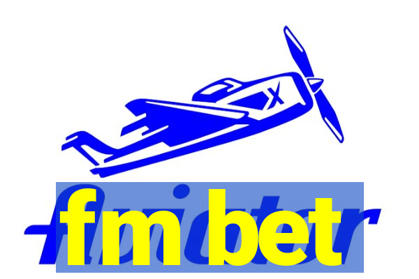 fm bet