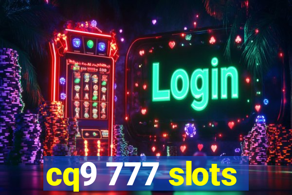 cq9 777 slots