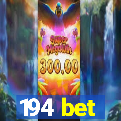 194 bet