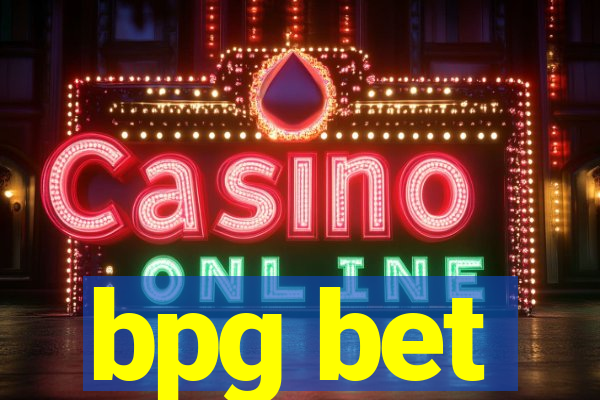 bpg bet