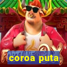 coroa puta