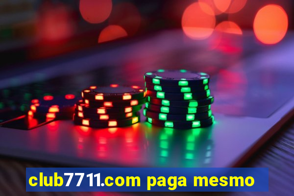 club7711.com paga mesmo