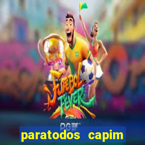 paratodos capim grosso resultado do jogo do bicho