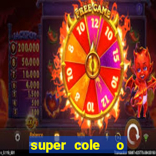 super cole  o 7784 jogos download