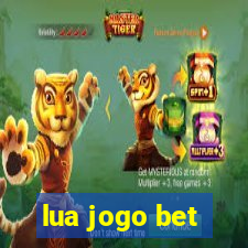 lua jogo bet