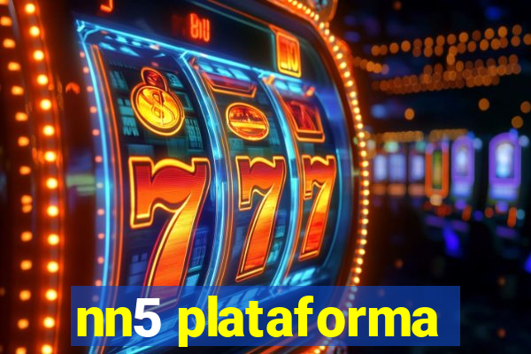 nn5 plataforma