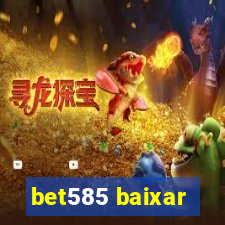 bet585 baixar