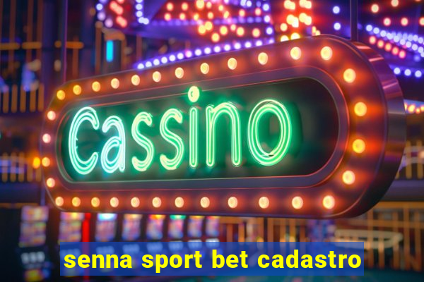 senna sport bet cadastro