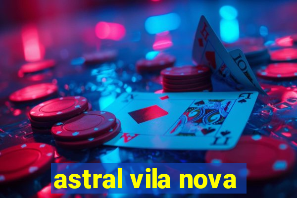 astral vila nova