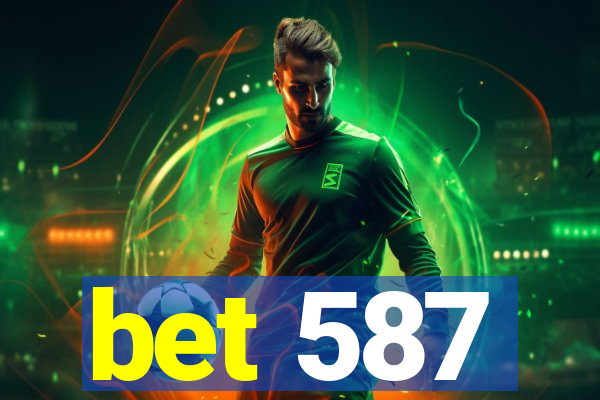 bet 587