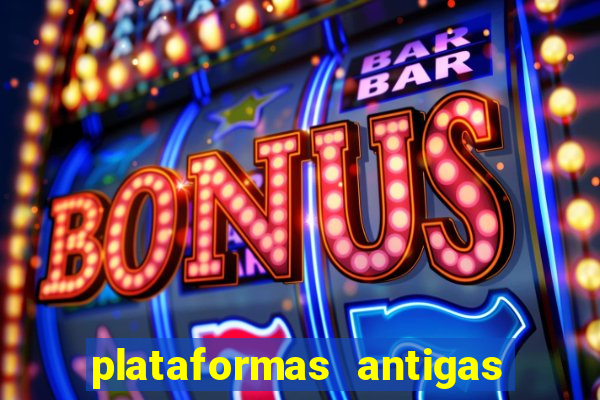 plataformas antigas slots 2023