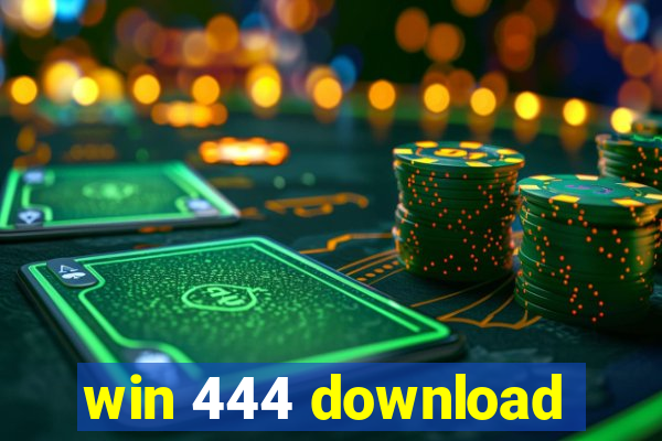 win 444 download