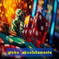 globo absolutamente tudo noticias