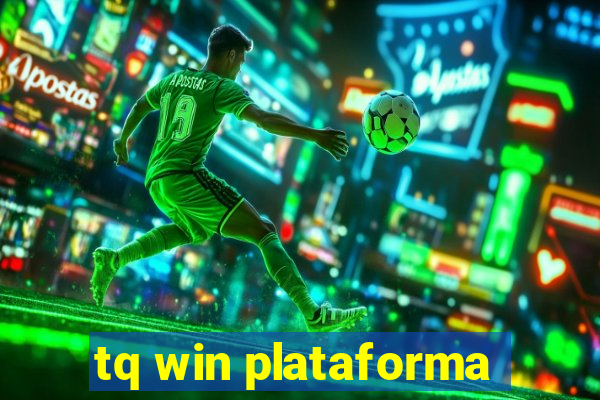 tq win plataforma