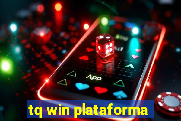 tq win plataforma