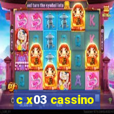 c x03 cassino